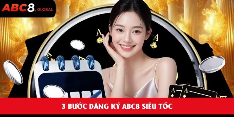 3 bước đăng ký ABC8 siêu tốc