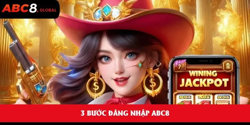 3 bước đăng nhập ABC8