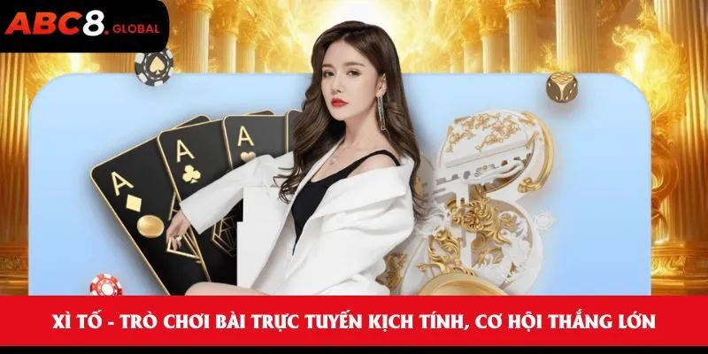 Xì Tố - Trò chơi bài trực tuyến kịch tính, cơ hội thắng lớn 4 Xì Tố