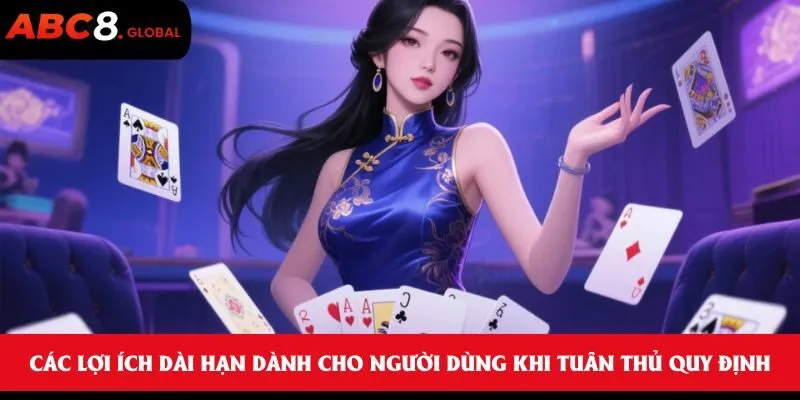 Các lợi ích dài hạn dành cho người dùng khi tuân thủ quy định