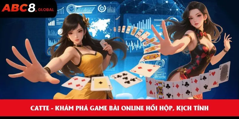 Catte - Khám phá game bài online hồi hộp, kịch tính 3 Catte