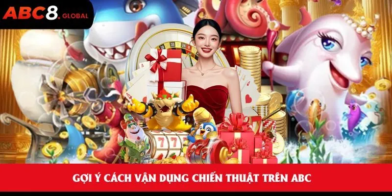 3 Đôi Thông Chặt Được Gì? Bí Quyết Vào Bài Chuẩn Xác ABC8 3 Gợi ý cách vận dụng chiến thuật trên ABC