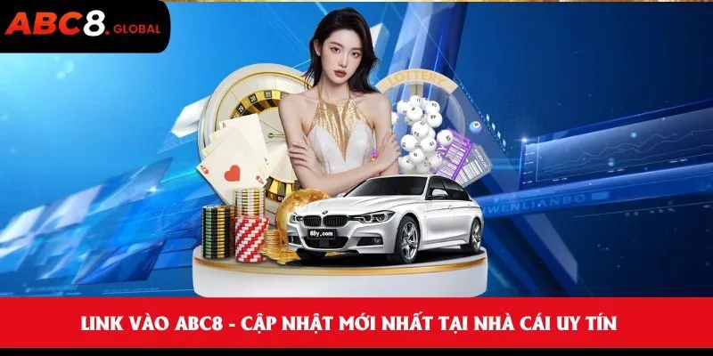 Link Vào ABC8 Không Chặn - Cập Nhật Mới Nhất Tại Nhà Cái Uy Tín 3 Link Vào ABC8 Không Chặn
