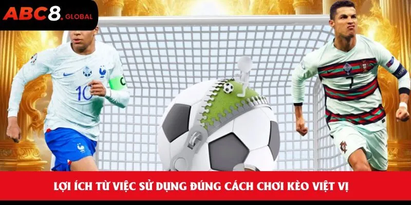 Lợi ích từ việc sử dụng đúng cách chơi kèo việt vị