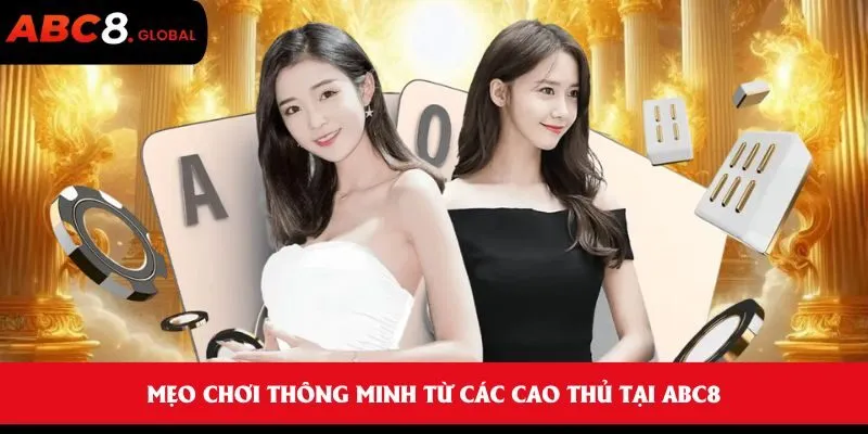 Bài Tiến Lên - Game bài kịch tính, cơ hội thắng lớn hôm nay 3 Mẹo chơi thông minh từ các cao thủ tại ABC8