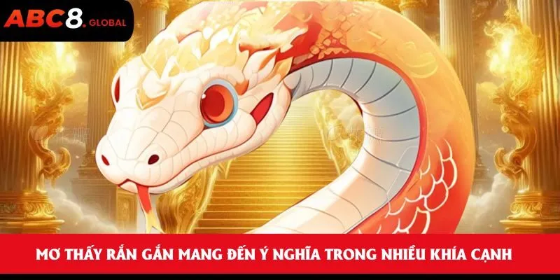 Mơ thấy rắn gắn mang đến ý nghĩa trong nhiều khía cạnh