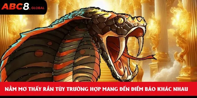 Nằm mơ thấy rắn tùy trường hợp mang đến điềm báo khác nhau