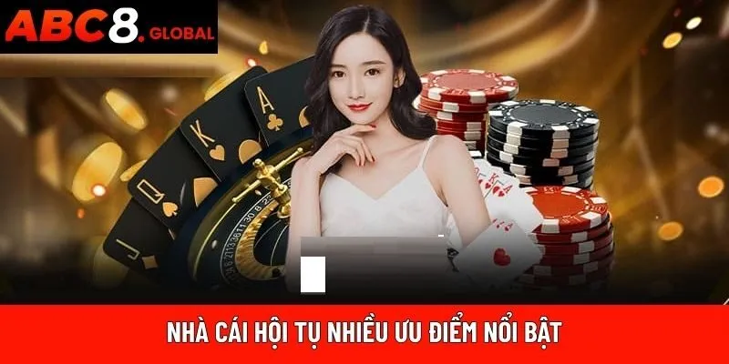 Nhà cái hội tụ nhiều ưu điểm nổi bật