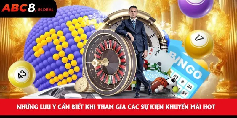 Những lưu ý cần biết khi tham gia các sự kiện khuyến mãi hot