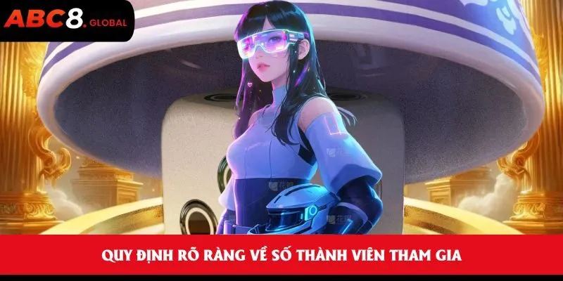 Sicbo - Hướng dẫn cách chơi và mẹo cược hữu ích hiện nay 2 Quy định rõ ràng về số thành viên tham gia