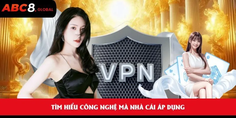 Tìm hiểu công nghệ mà nhà cái áp dụng