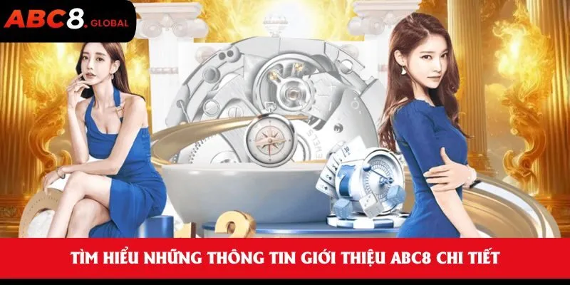 Tìm hiểu những thông tin giới thiệu ABC8 chi tiết