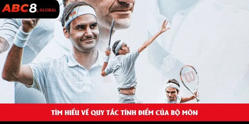 Tìm hiểu về quy tắc tính điểm của bộ môn